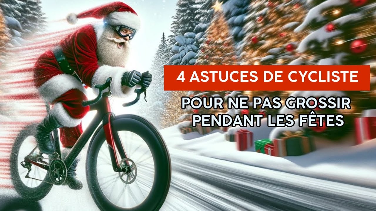 No&euml;l Gourmand sans Regrets | 4 astuces Alimentaires pour Cyclistes