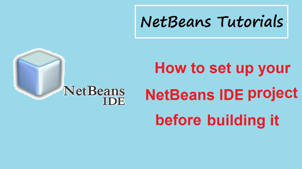 NetBeans Tutorials - Setting Up your Project