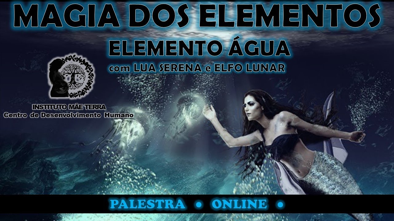 MAGIA DOS ELEMENTOS: elemento &aacute;gua