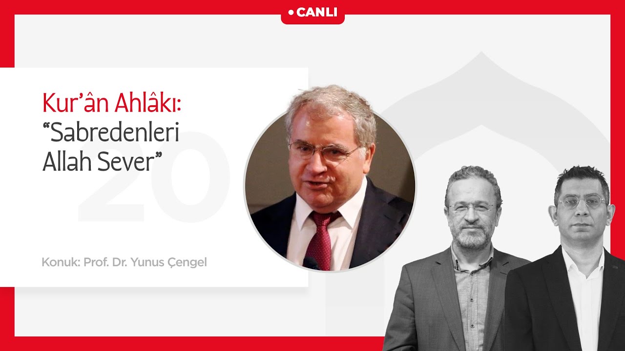Bir Bayramdır Ramazan | Kur’ân Ahlâkı: “Sabredenleri Allah Sever” | Prof. Dr. Yunus Çengel
