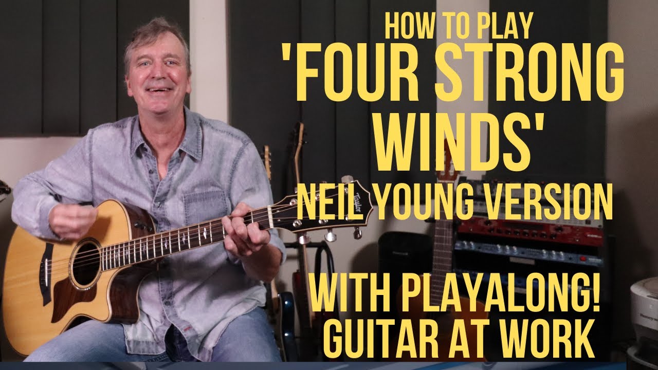 How to play 'Four Strong Winds' (Neil Young version)