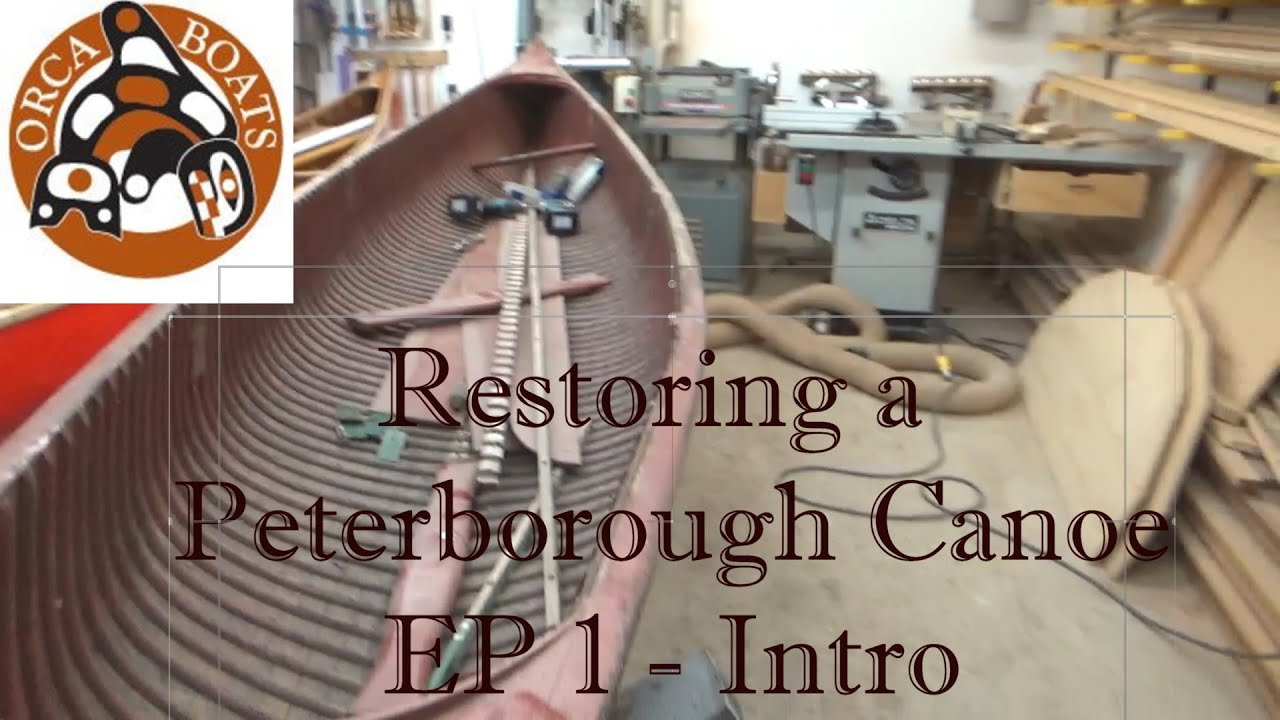 Restoring a Peterborough Canoe
