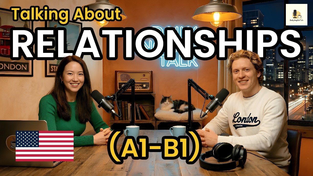 How to Talk About Love & Relationships in English | Beginner - Intermediate English Podcast