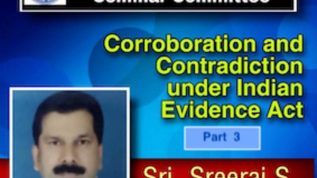 Corroboration and Contradiction under Indian Evidence Act - Part 2