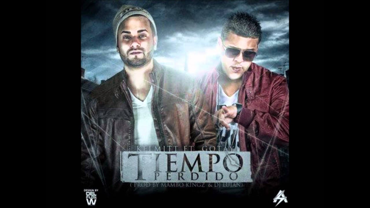 Tiempo Perdido - Kelmitt Ft. Gotay (★ORIGINAL 2012★)(HD)