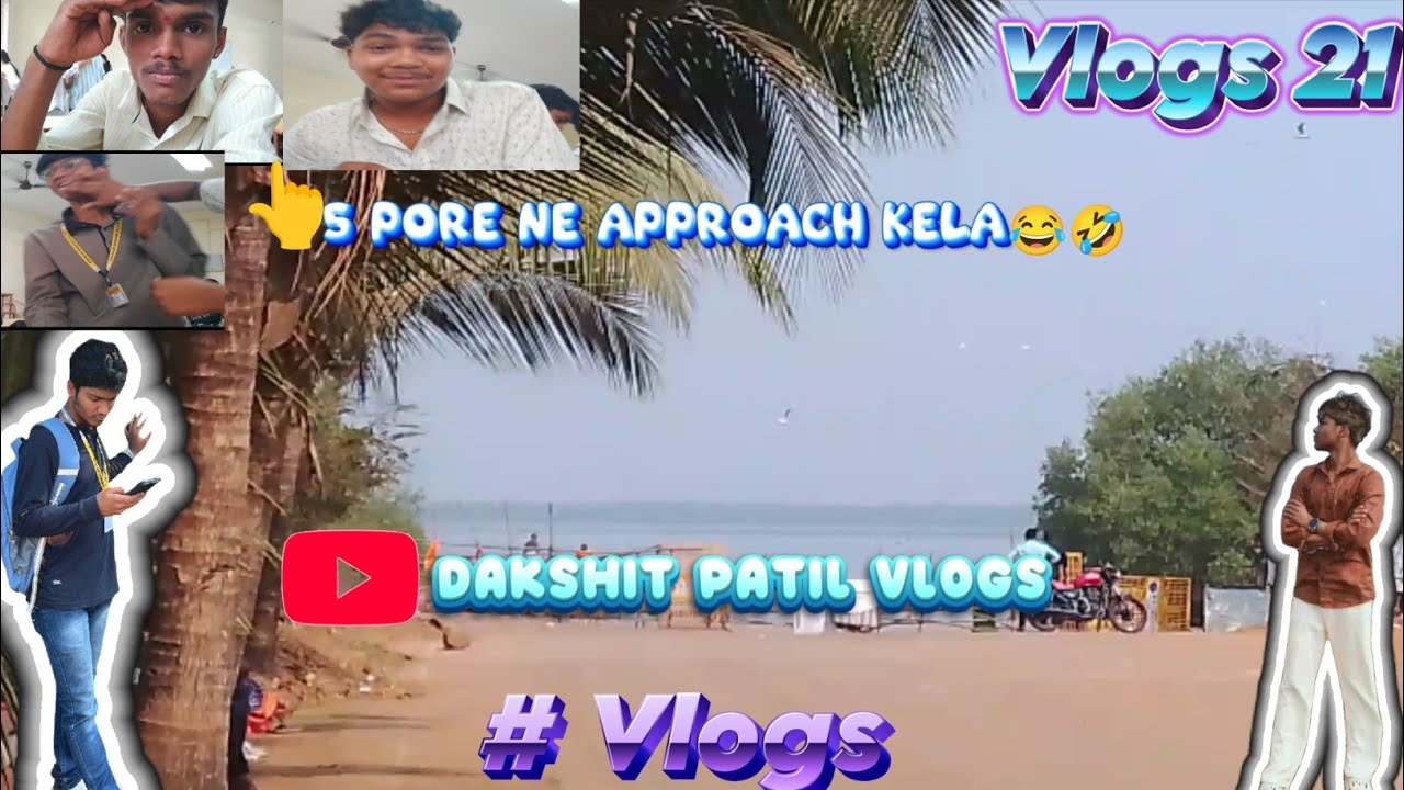 5 PORE NE APPROACH KELA 🤣😂 | #Marathi Vlogs | Dakshit Patil Vlogs | Vlogs 21
