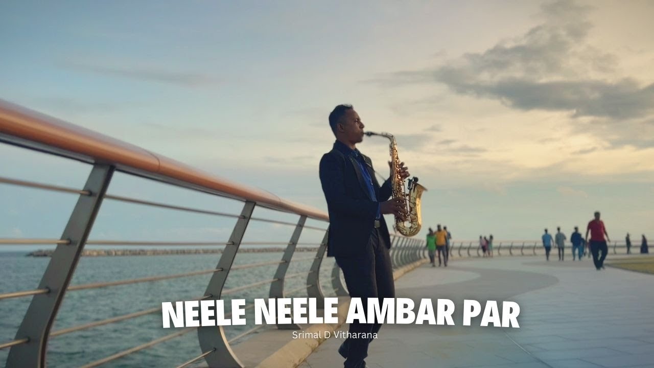 🎷 Neele Neele Ambar Par - Saxophone Cover by Srimal D Vitharana 🎷