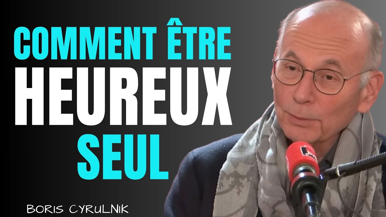 COMMENT ÊTRE HEUREUX SEUL : 7 ENSEIGNEMENTS BOUDDHISTES || BORIS CYRULINK