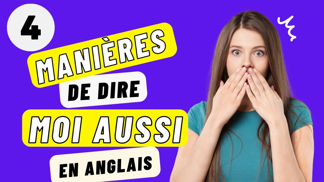 4 manières de dire ''moi aussi'' en anglais (Vocabulaire )