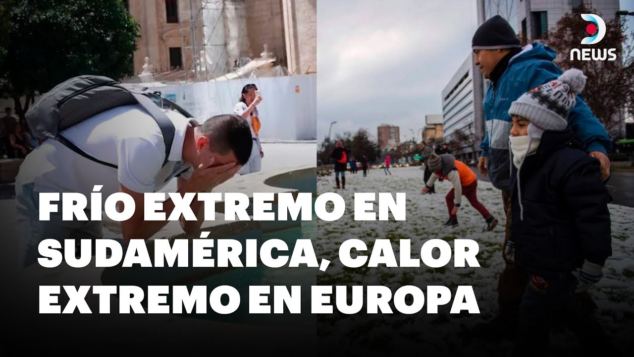 ❄️🔥 Ola polar en Sudamérica y calor extremo en Europa | DNews