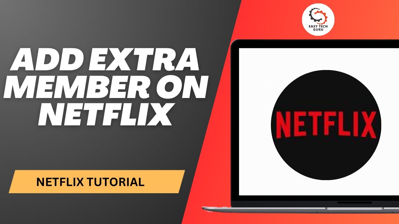 How to Add Extra Member on Netflix