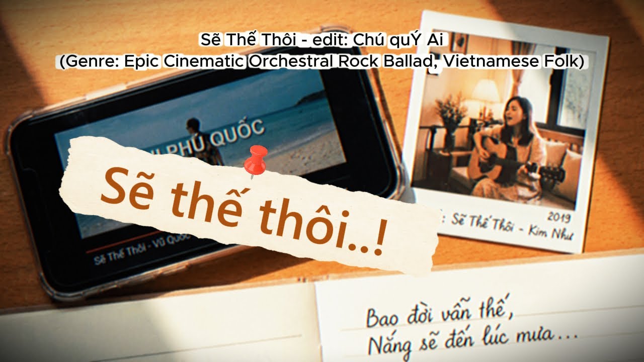 🎞️ "SẼ THẾ THÔI" Genre của Chú quÝ (Epic Cinematic Orchestral Rock Ballad, Vietnamese Folk)