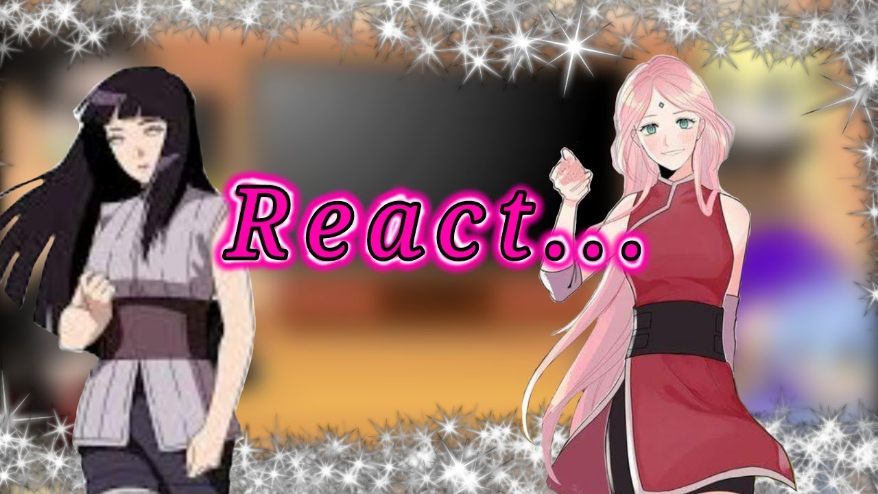 Boruto and his friends react  to hinata and sakura(read the discription)