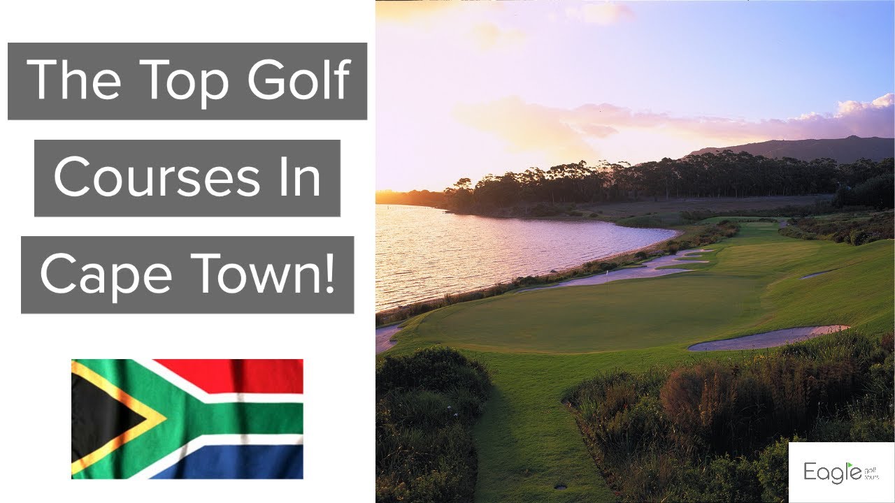 Choose Cape Town For Your Next Golf Holiday