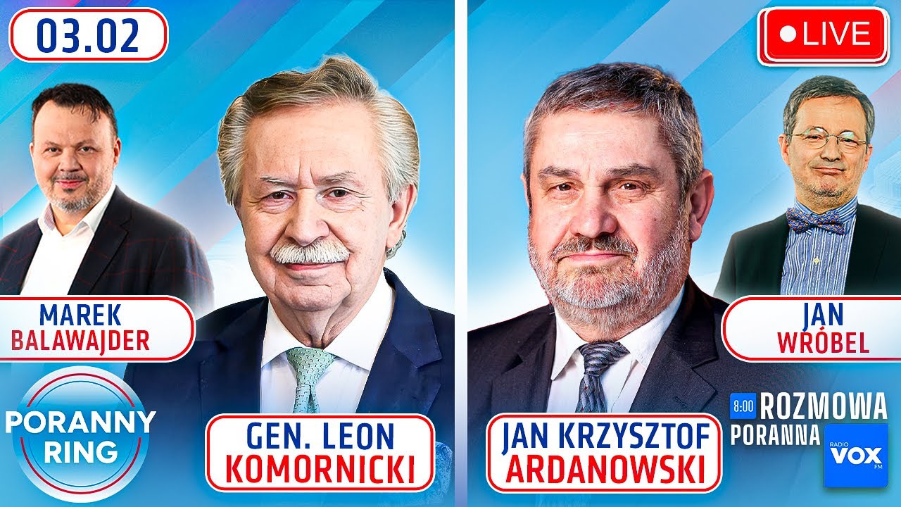 🔴 PORANNY RING 7:30 - GEN. LEON KOMORNICKI, JAN KRZYSZTOF ARDANOWSKI