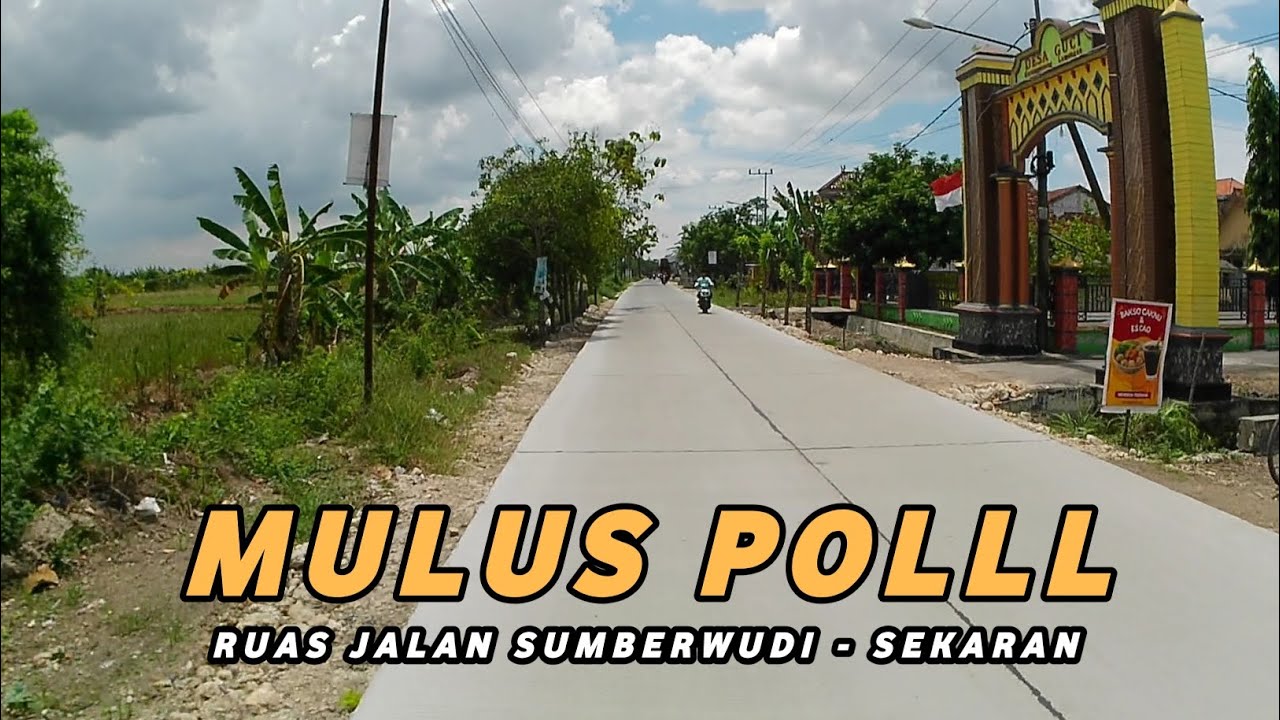 MULUSSS !!! RUAS JALAN SUMBERWUDI - SEKARAN SAAT INI