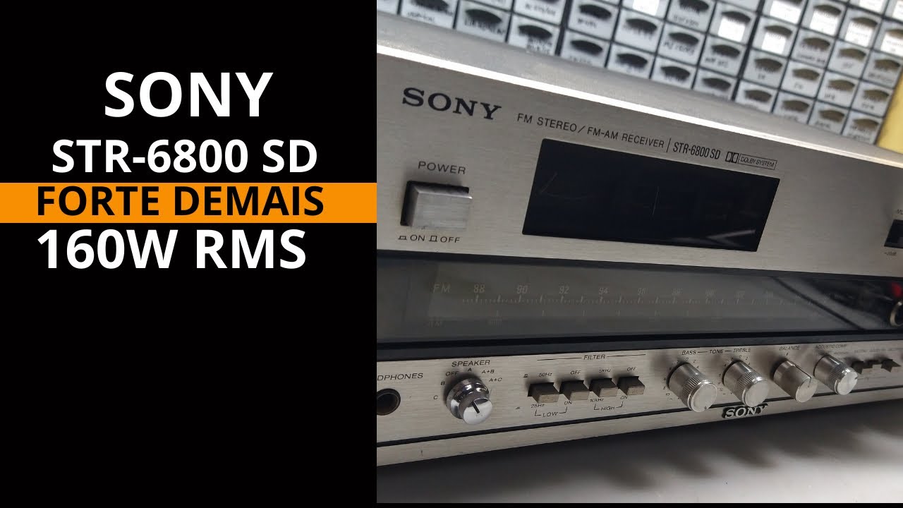 Receiver Sony STR6800 - Uma Loucura de Potência para um aparelho doméstico.