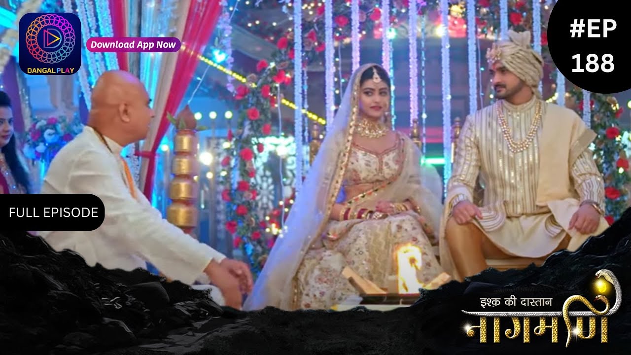 Ishq Ki Dastaan Naagmani | Full Episode 188 | Dangal TV
