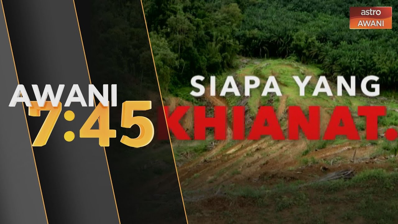 Laporan khas | Ceroboh tanah Pahang, siapa yang khianat?