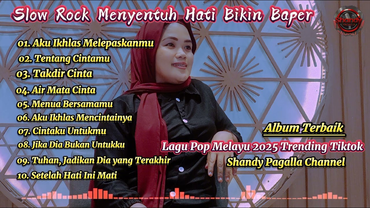 Slow Rock Menyentuh Hati - Playlist Lagu Terbaru 2025|Lagu Pop Melayu Terbaru Trending Bikin Baper