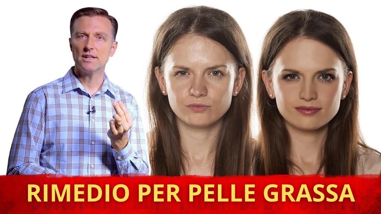 Come risolvere il problema della pelle grassa con un semplice trucco – Dott. Berg