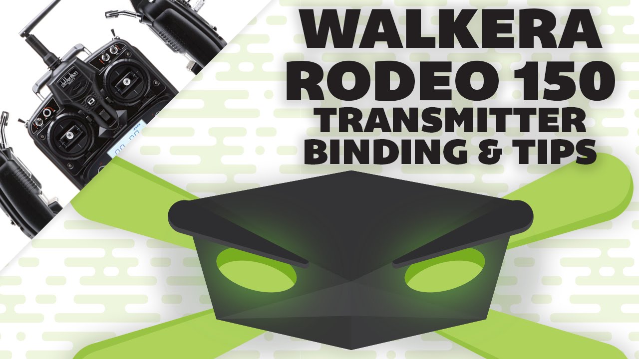 WALKERA RODEO 150 TRANSMITTER BINDING ARM,DISARM & TIPS