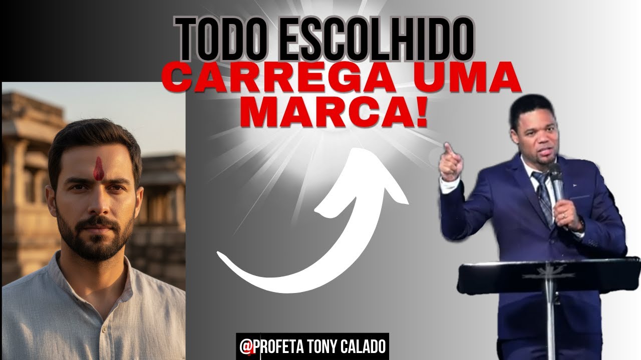 QUEM É ESCOLHIDO TEM ESSA MARCA -TONY CALADO