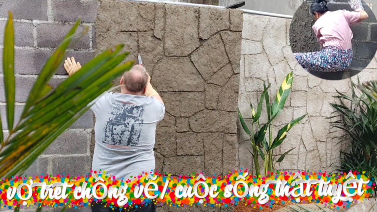 Vợ chồng Việt Đức:)#256# đồng vợ chồng trét làm hiệu ứng tường rào/ trét cả thế giới