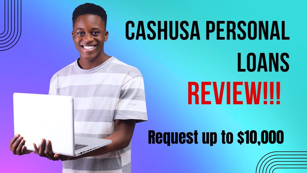 Cashusa Personal Loans Review! Request up to $10,000