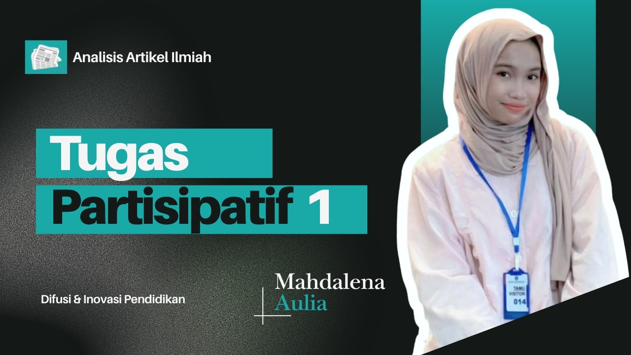 Tugas Pertisipatif 1 I Analisis Artikel Ilmiah I Difusi dan Inovasi Pendidikan
