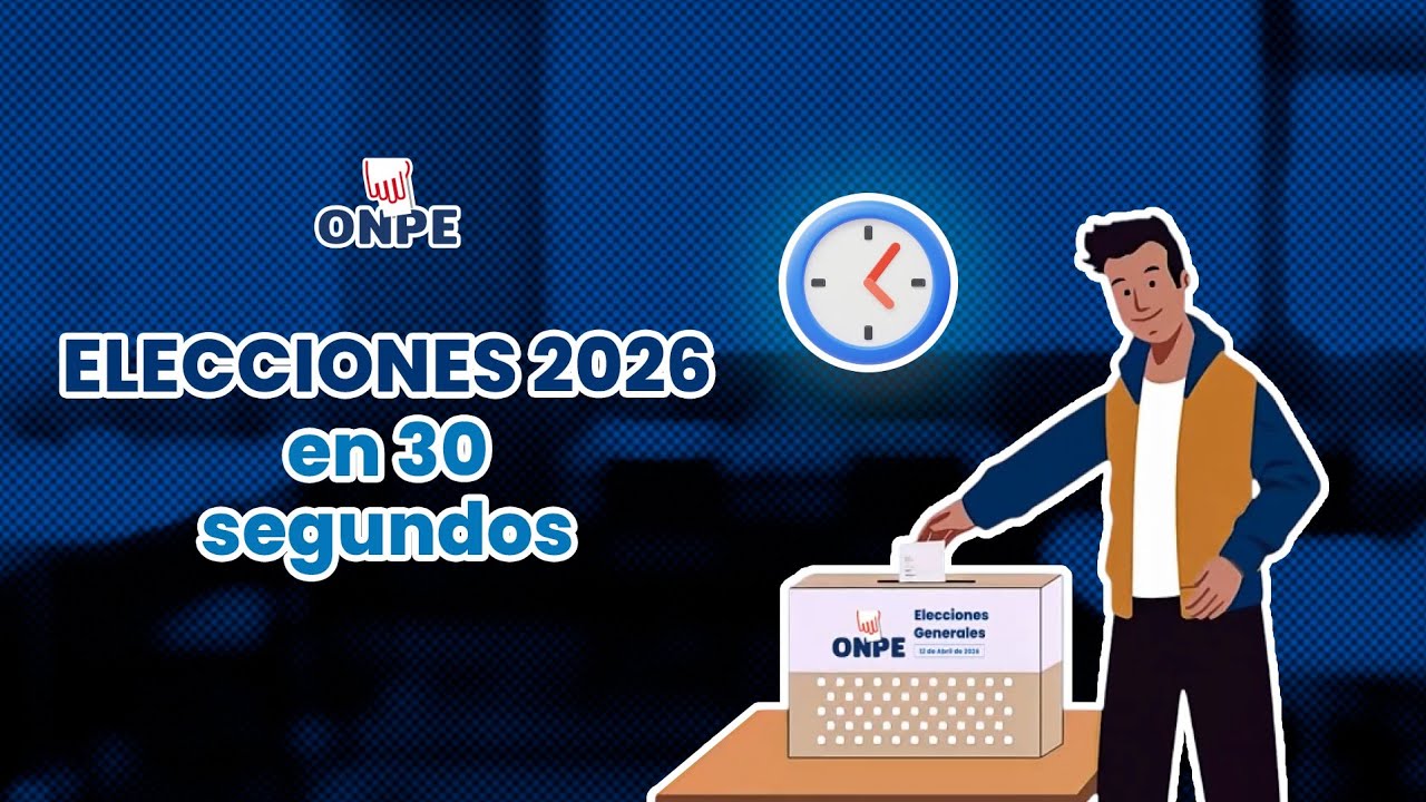 Elecciones Generales 2026 en 30 segundos 