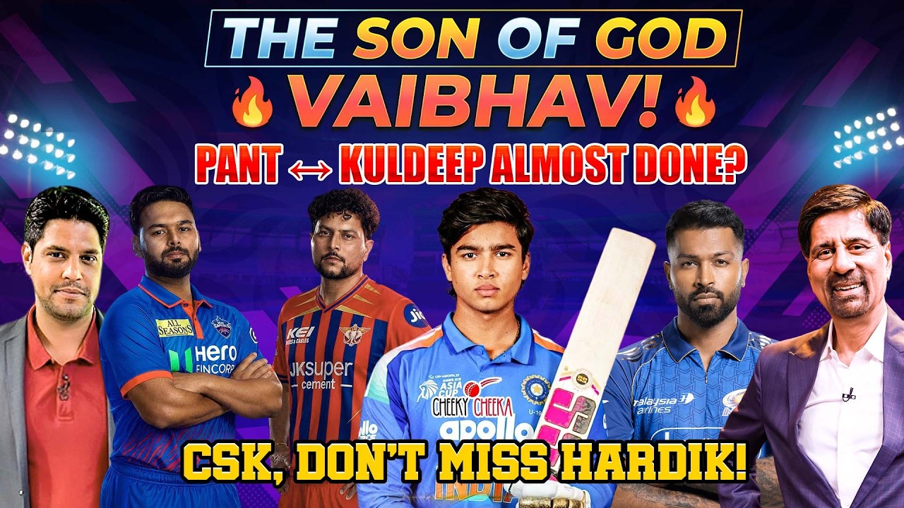 THE SON OF GOD - VAIBHAV! 🔥 | PANT &harr;️ KULDEEP ALMOST DONE? 💣| CSK, DON'T MISS HARDIK! 💛