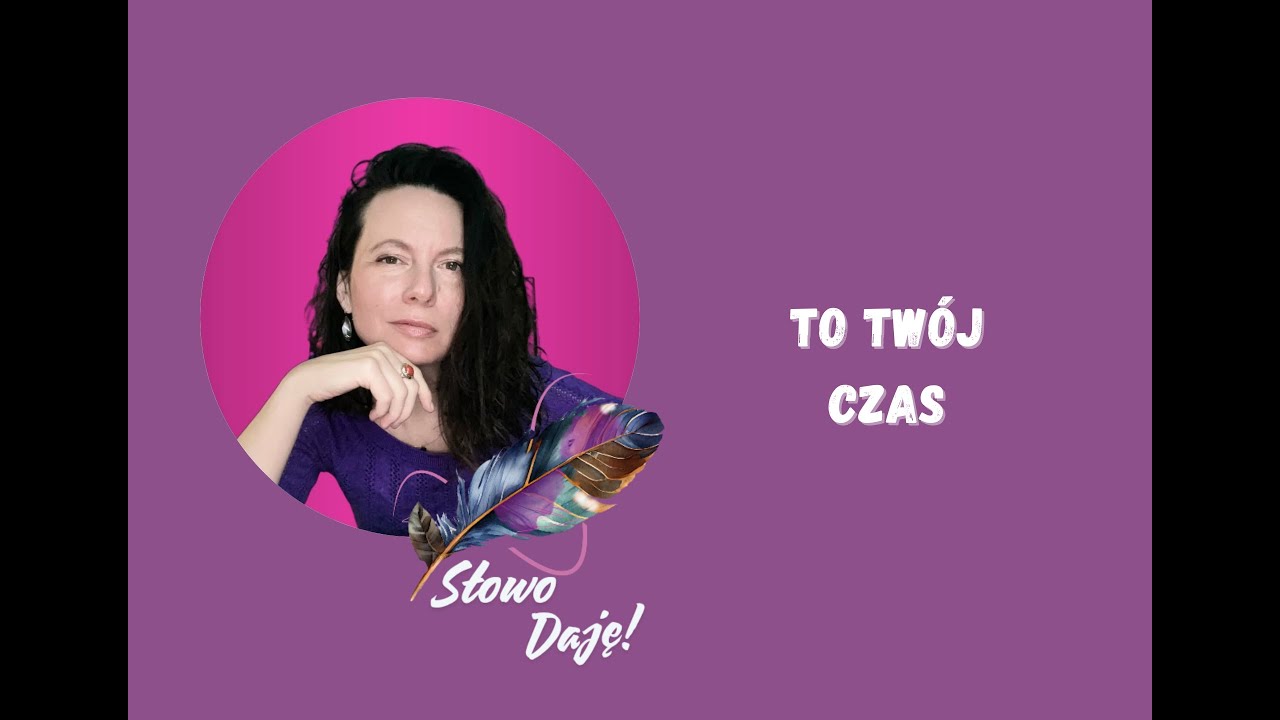 To Twój Czas!