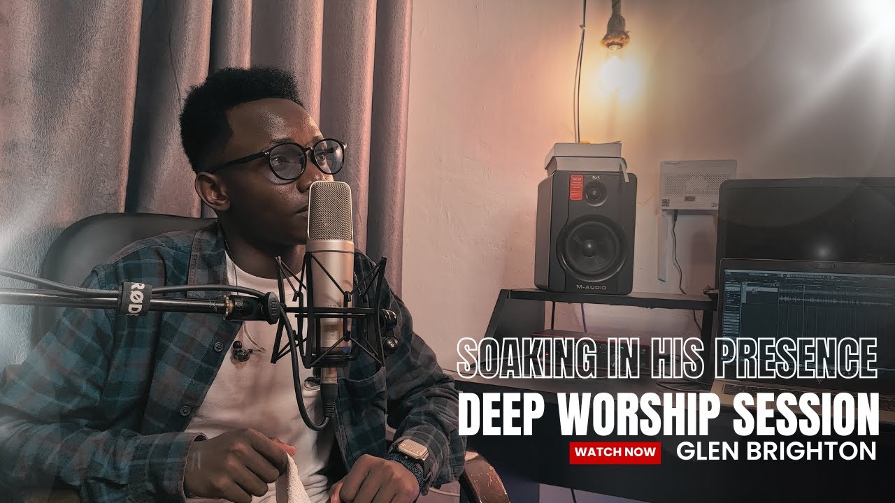 Soaking in His presence | Deep worship session | Glen Brighton