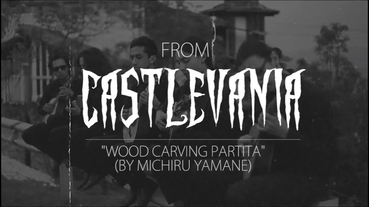 Castlevania: Symphony of the Night OST (Wood Carving Partita) - Ensamble Arsis