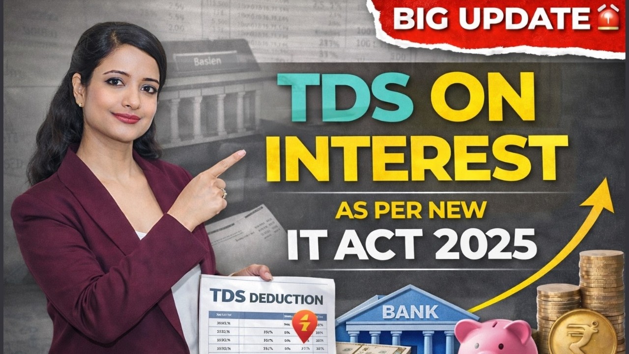 TDS on Interest FY 2026-27 New section as per New Income Tax Act 2025
