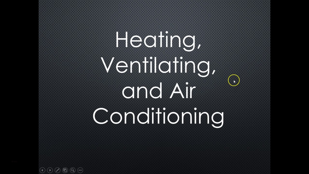 Heating, Ventilation, and Air Conditioning (HVAC) Basics
