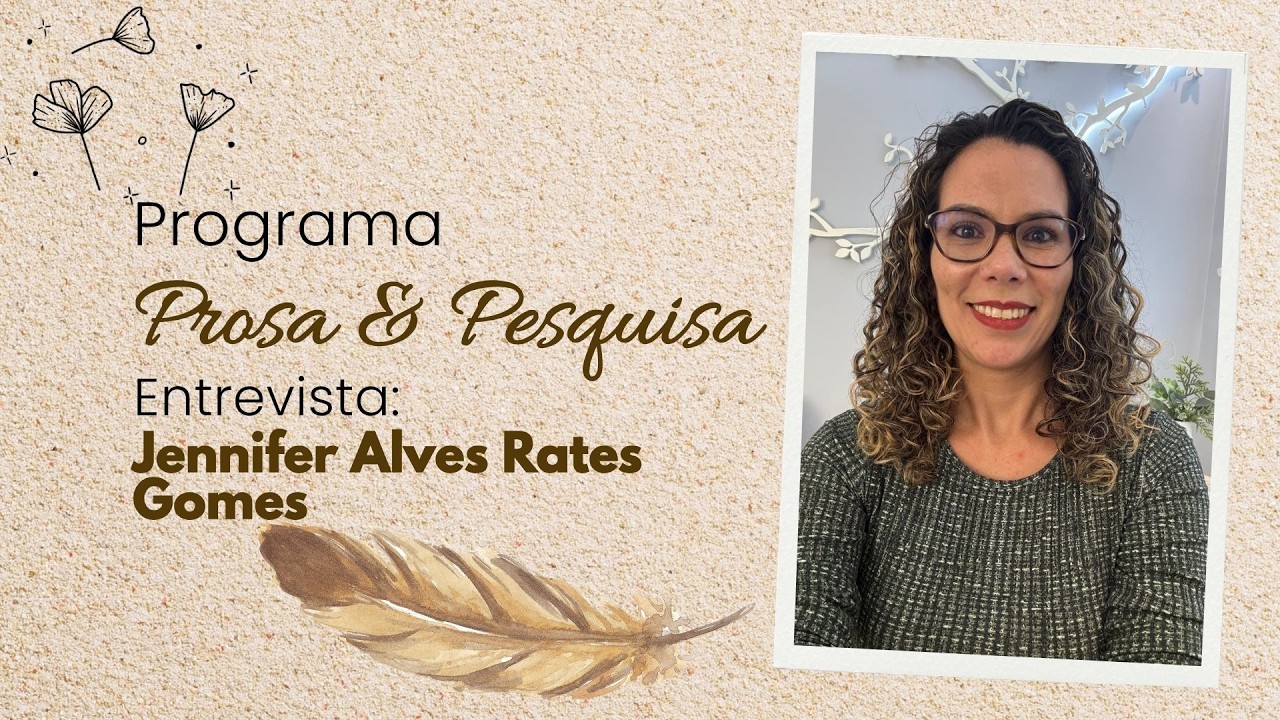 Prosa & Pesquisa: Jennifer Alves Rates Gomes fala sobre pesquisa, ensino e formação crítica