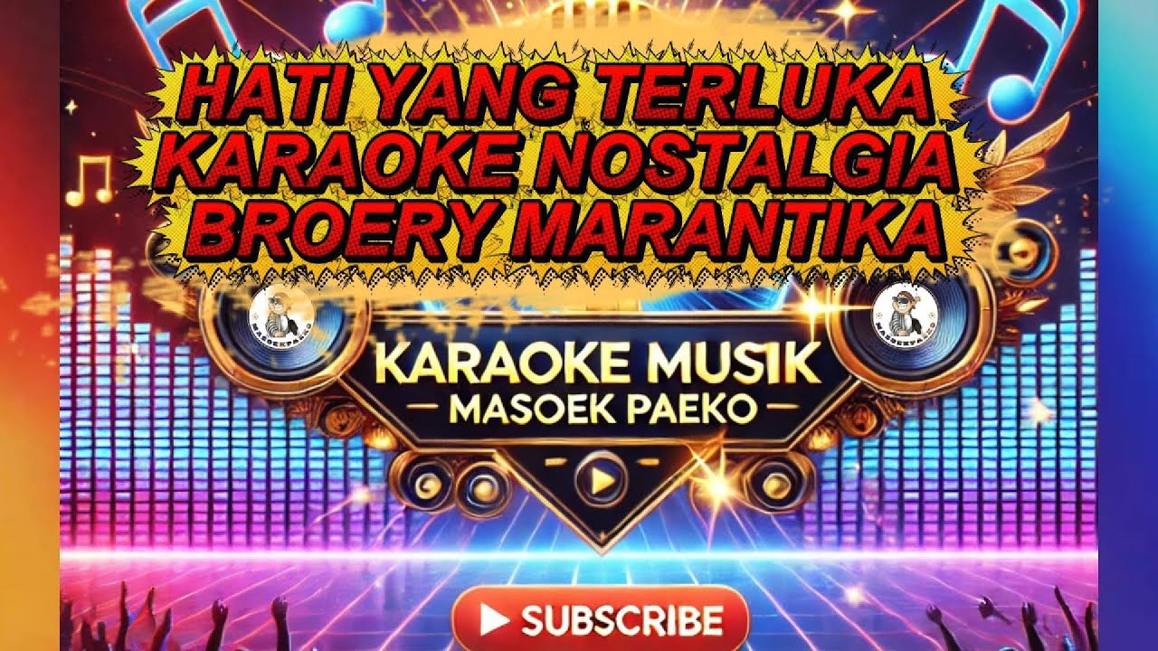 Karaoke HATI YANG TERLUKA  KARAOKE NOSTALGIA  BROERY MARANTIKA 🎵