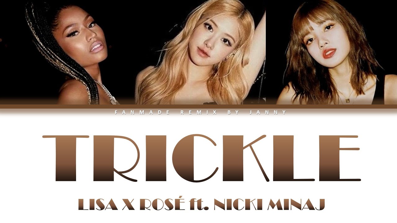 LISA X ROSÉ - '쭈르 (TRICKLE)' ft. Nicki Minaj (Color Lyrics Eng/Rom/Han)
