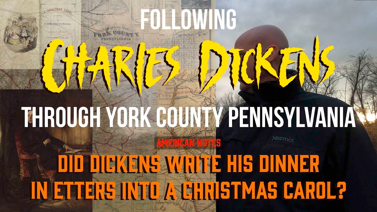 Following Charles Dickens through York County Pennsylvania a year before writing A Christmas Carol