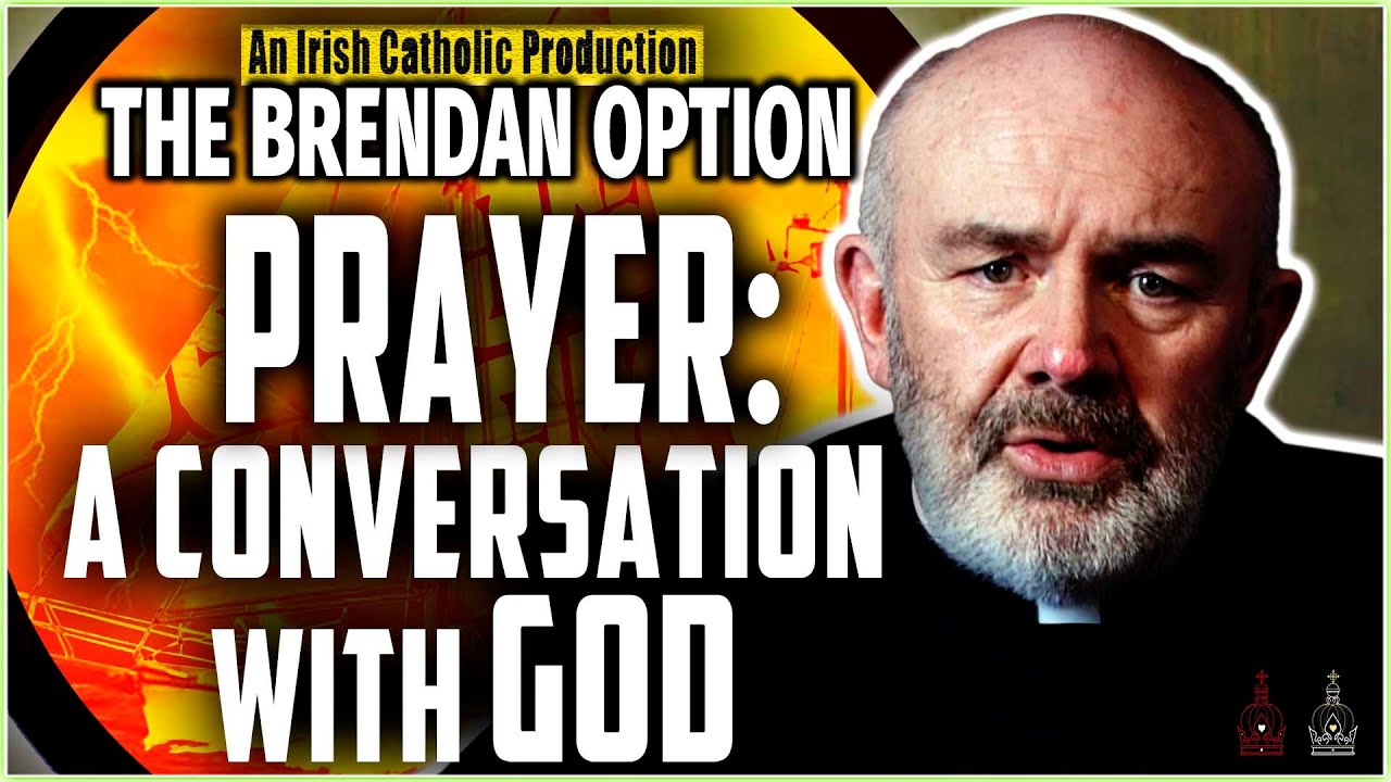 THE BRENDAN OPTION 008 | Prayer: A Conversation with God