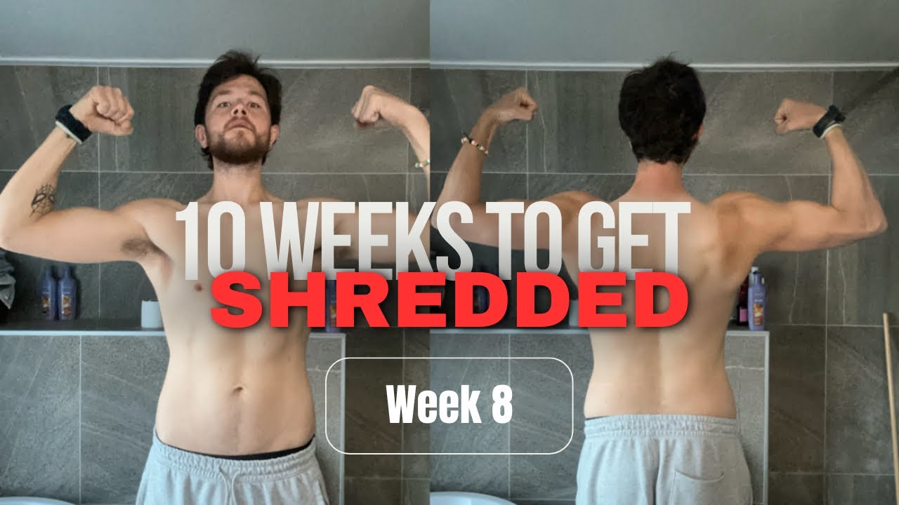 From average to SHREDDED in 10 weeks