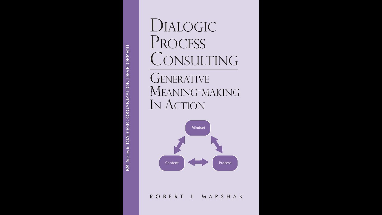 Robert Marshak on Dialogic Process Consulting