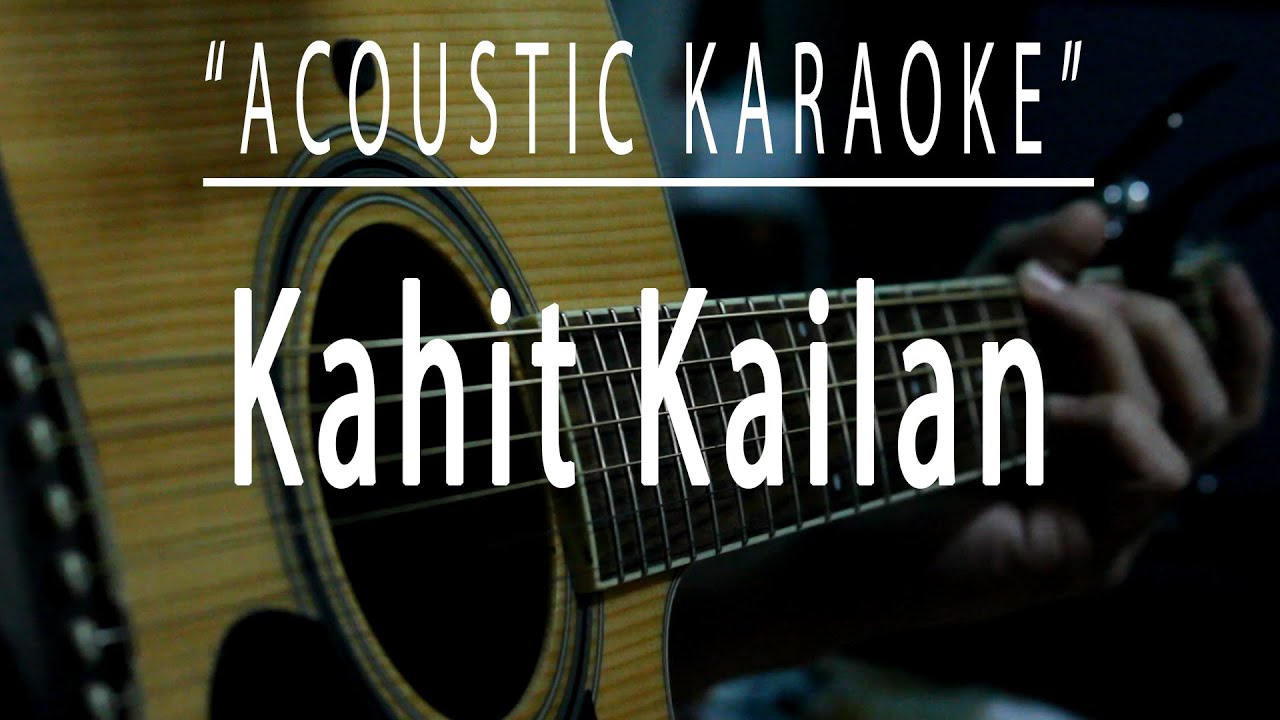 Kahit kailan - Acoustic karaoke (South Border)