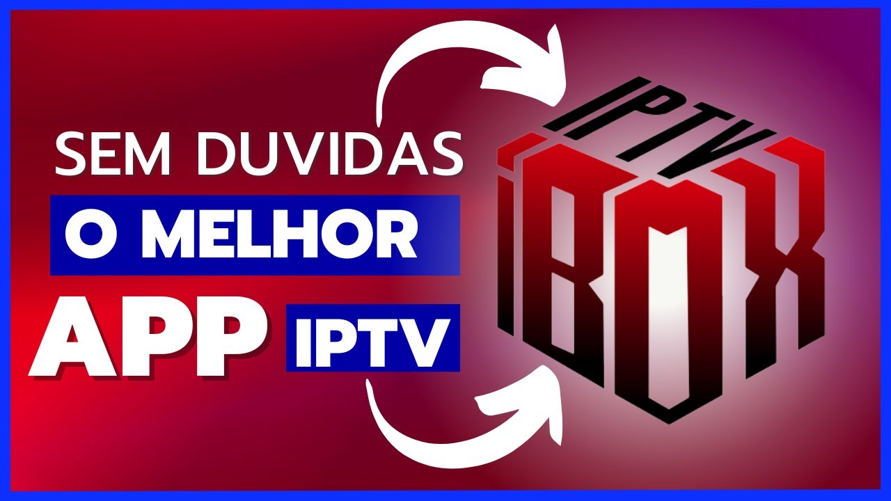 🔶️ IBOXX PLAYER IPTV JA FALEI E VOU REPETIR O MELHOR APLICATIVO DE TODOS OS TEMPOS