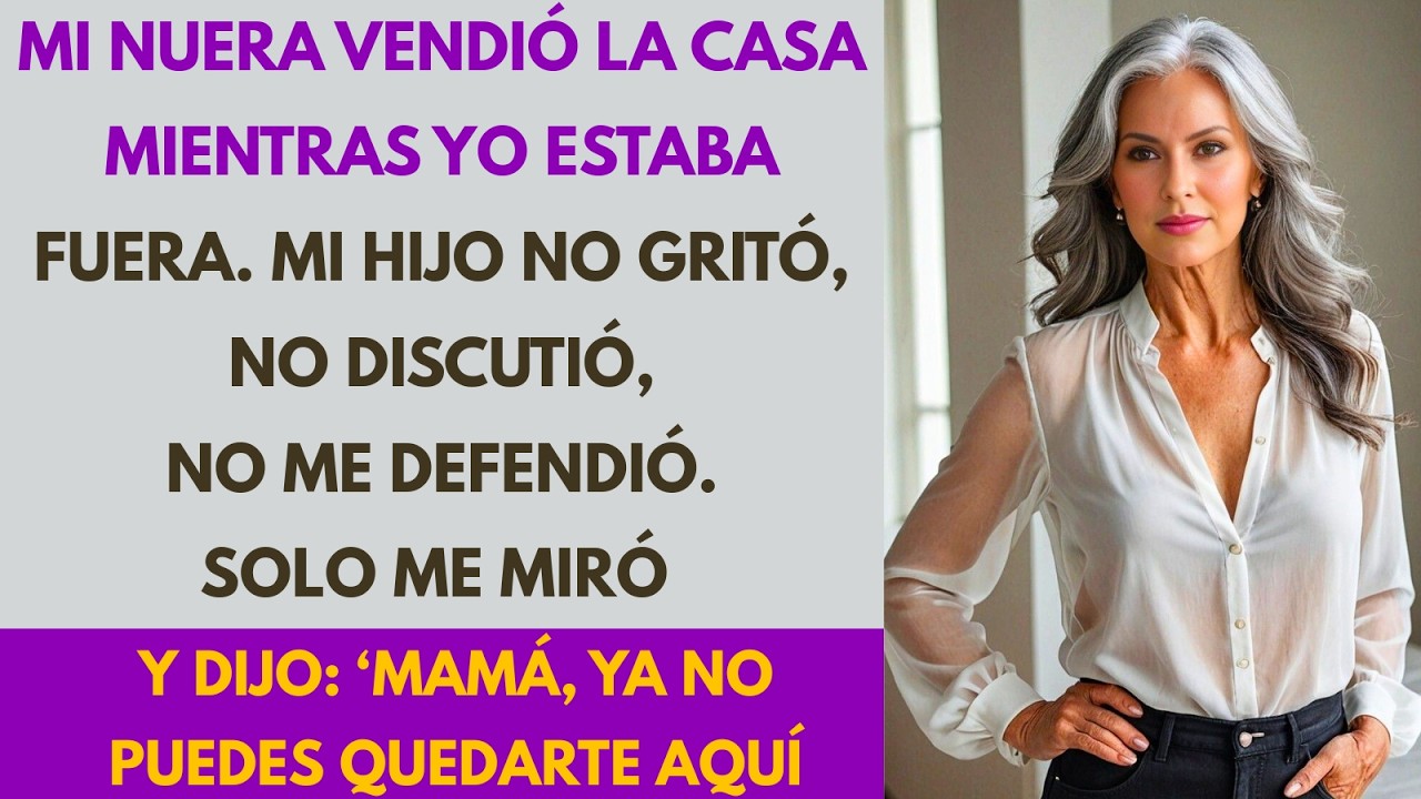 MI NUERA VENDIÓ MI CASA CON EL APOYO DE MI HIJO… Y LO QUE HICIERON DESPUÉS FUE PEOR..EL.....