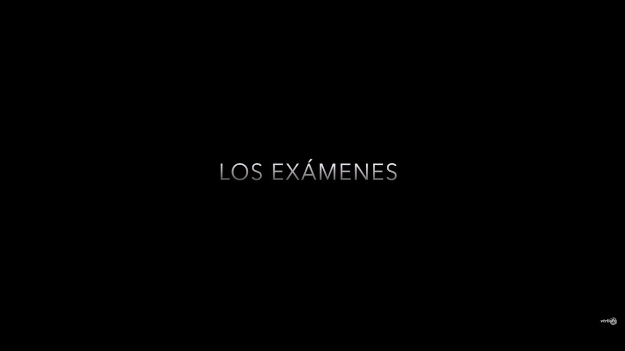 LOS EX&Aacute;MENES - Tr&aacute;iler Espa&ntilde;ol