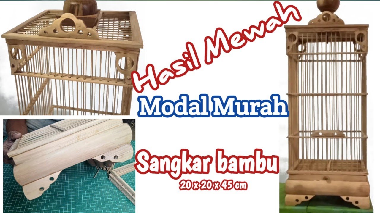 modal murah,hasil mewah | cara membuat sangkar dari bambu