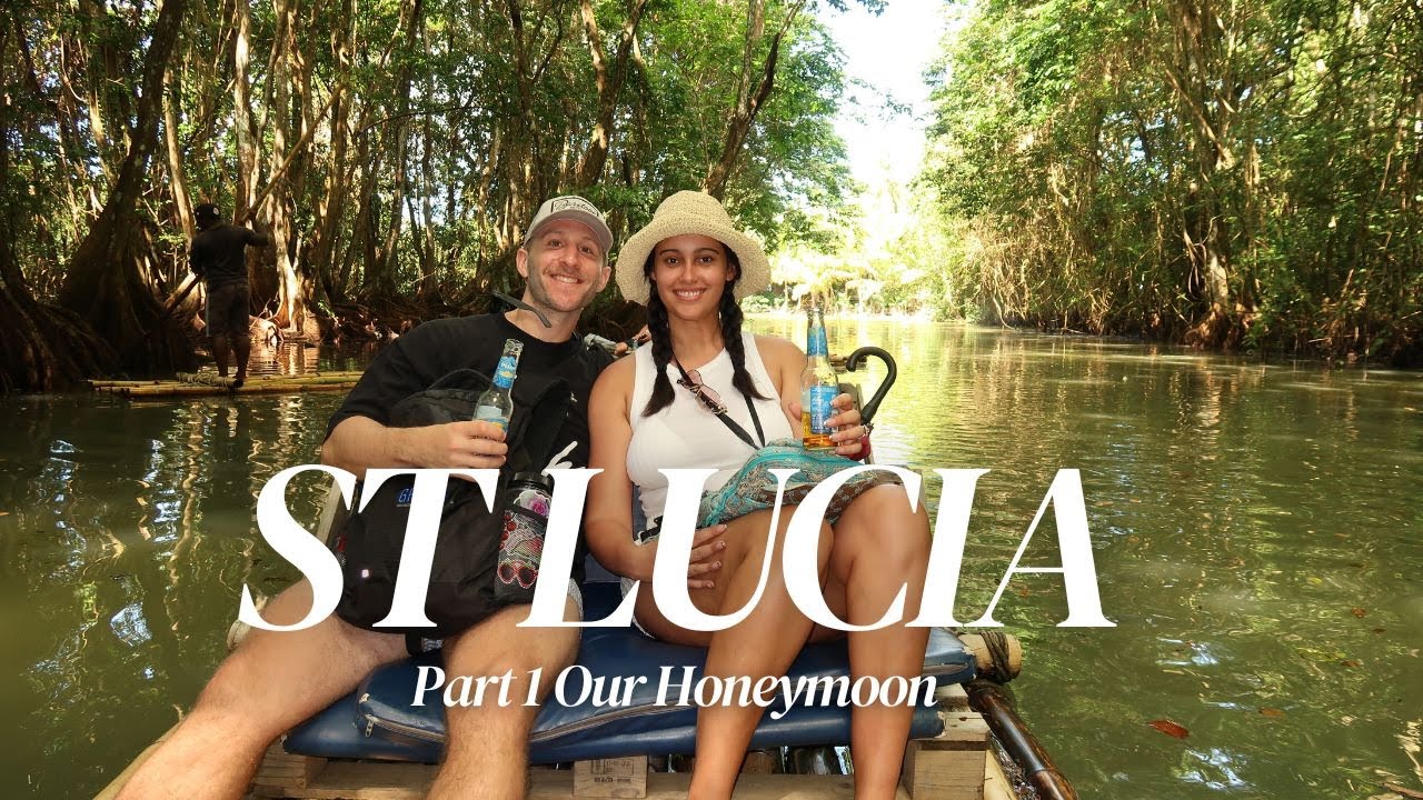 Our Honeymoon in St Lucia | Part 1